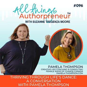 096 - Thriving Through Life's Dance: A Conversation with Pamela Thompson