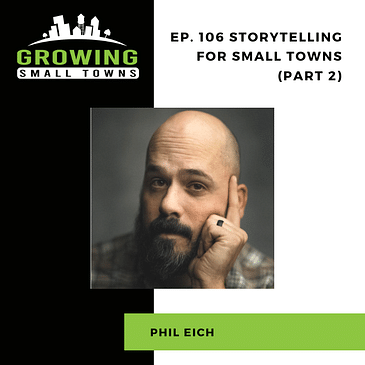 106. Storytelling for Small Towns (Part 2)