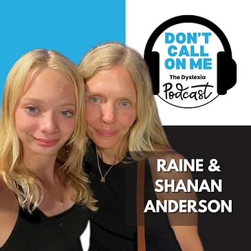 Thriving Through the Journey: Raine Anderson’s Dyslexia Story | Dont Call On Me, The Dyslexia Podcast Ep. 10