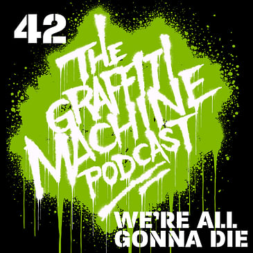 042: We're All Gonna Die