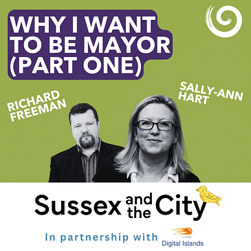 #11: Why I Want To Be Mayor (Part One)