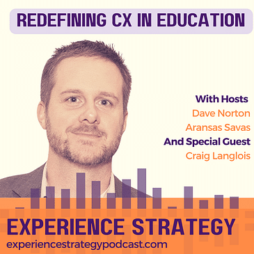 Redefining CX in Education with Craig Langlois