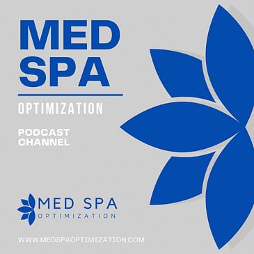 Medspa Optimization Podcast