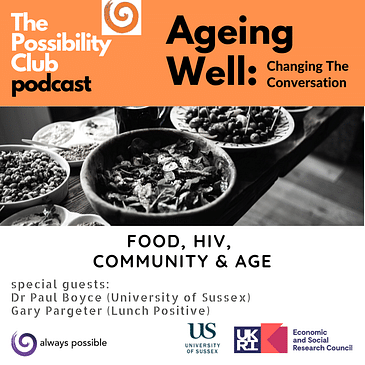 Ageing Well: Food, HIV, Community & Age