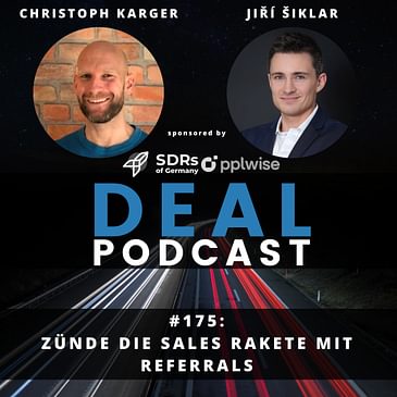 #175 - Zünde die Sales Rakete mit Referrals| mit Christoph Karger