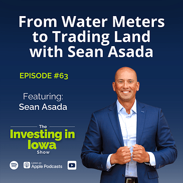 EP63 From Water Meters to Trading Land with Sean Asada