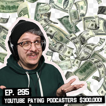 295: YouTube Paying Podcasters?, sE Dynacaster Redemption, and More