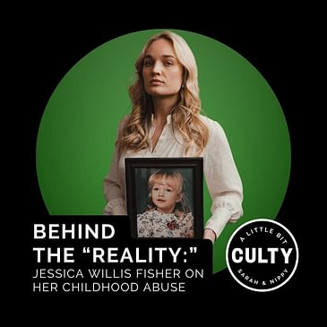 Behind the “Reality:” Jessica Willis Fisher on her Childhood Abuse