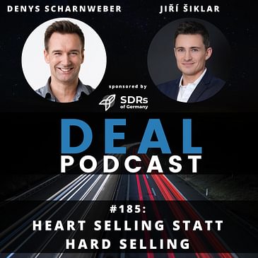 #185 - Heart statt Hard Selling |mit Denys Scharnweber