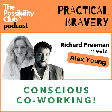 Practical Bravery - CONSCIOUS CO-WORKING!