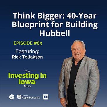 EP83 Think Bigger: Rick Tollakson’s 40-Year Blueprint for Building Hubbell