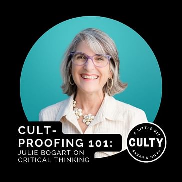 Cult-Proofing 101: Julie Bogart on Critical Thinking