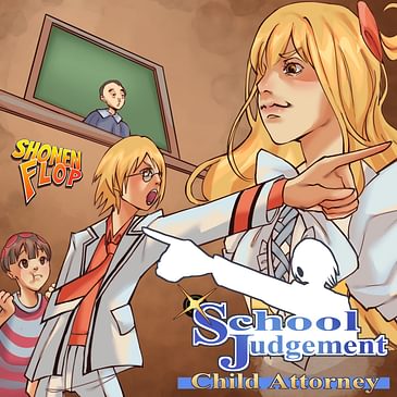 #49 School Judgment (Ft. Zach Logan from The One Piece Podcast)