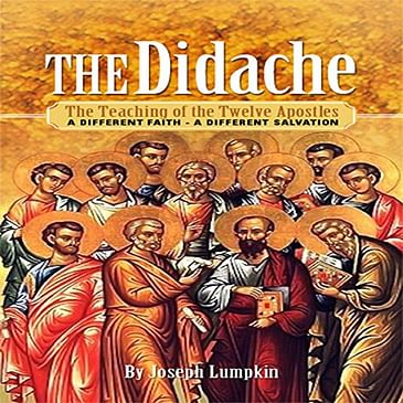 Ep. 125 - ' "The Didache" - a Live Reading'