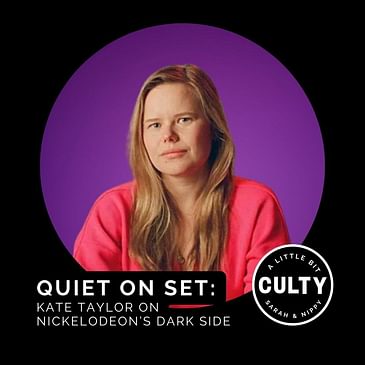 Quiet on Set: Kate Taylor on Nickelodeon’s Dark Side