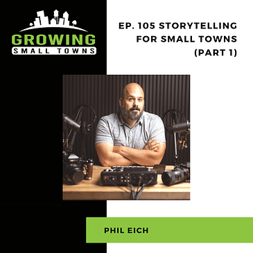 105. Storytelling for Small Towns (Part 1)