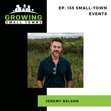 135. Small-Town Events with Jeremy Nelson