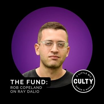 The Fund: Rob Copeland on Ray Dalio