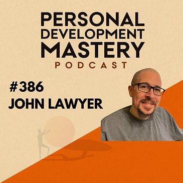 #386 Living in alignment with our Dharma (higher purpose), with John Lawyer.