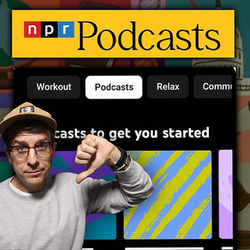 347: Why NPR & Slate Podcasts Fail on YouTube, & More