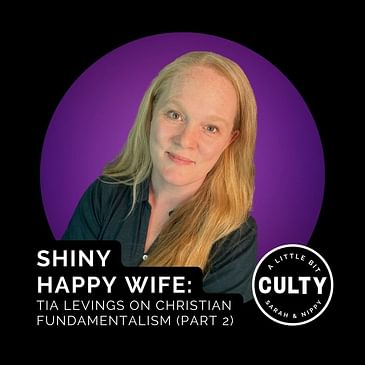 Shiny Happy Wife: Tia Levings On Christian Fundamentalism (Part 2)
