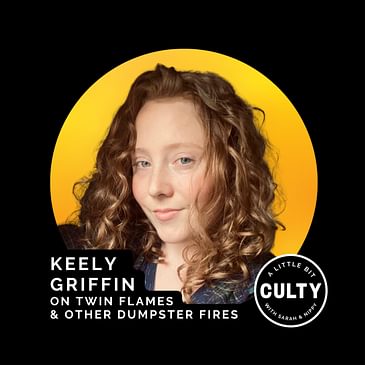 Keely Griffin on Twin Flames & Other Dumpster Fires