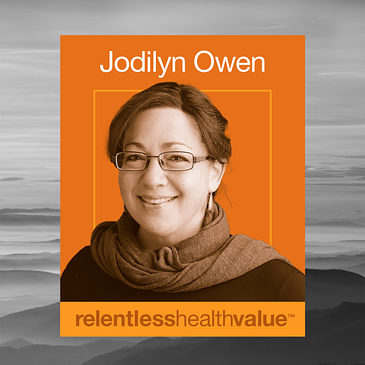 EP421: Wildly Improving Outcomes When the Patient Is, for Reals, in the Center—For Maternity and Beyond, With Jodilyn Owen