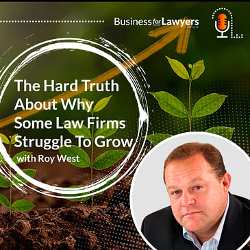 The Hard Truth About Why Some Law Firms Struggle To Grow