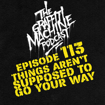 113 - Things Aren’t Supposed to Go Your Way
