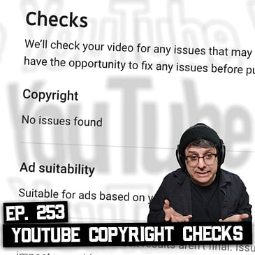 253: YouTube Checks for Copyright Content, Samson Q9u, Free Stuff Isn't Free