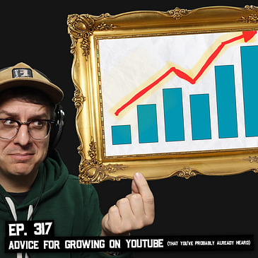 317: How To Grow on YouTube, Booming With Ribbon Mics, and More