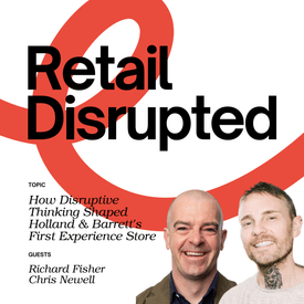 How Disruptive Thinking Shaped Holland & Barrett's First Experience Store
