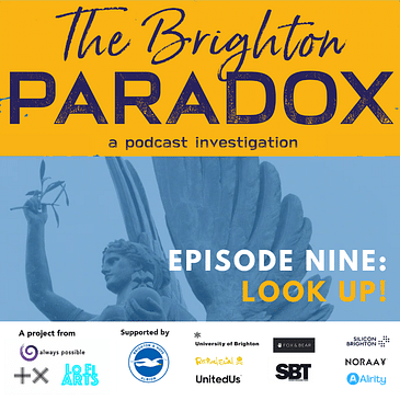 The Brighton Paradox: LOOK UP!
