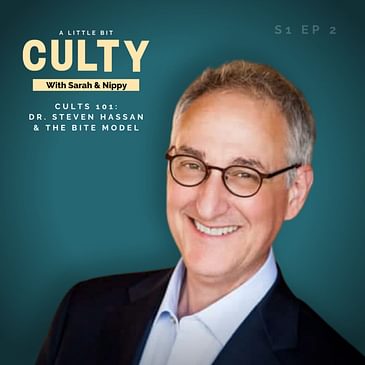 Cults 101: Dr. Steven Hassan & The BITE Model