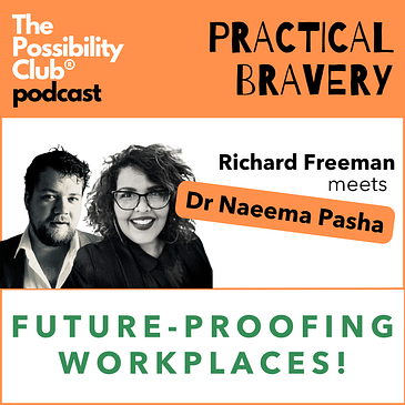 Practical Bravery: FUTURE-PROOFING WORKPLACES!
