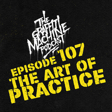 107: The Art of Practice
