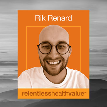 EP427: How Do Digital Health Vendors Deliver Patient Outcomes and Experiences? With Rik Renard