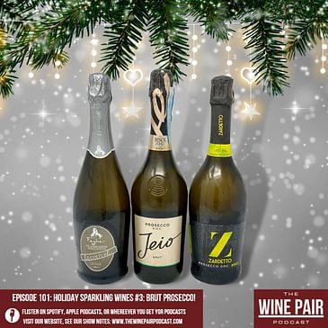 Holiday Sparkling Wines #3: Brut Prosecco! (The most popular sparkling wine in the world, why brut rather than dry this Holiday season, where the name Prosecco came from)