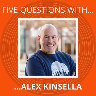 BONUS EPISODE: Five Questions with Alex Kinsella