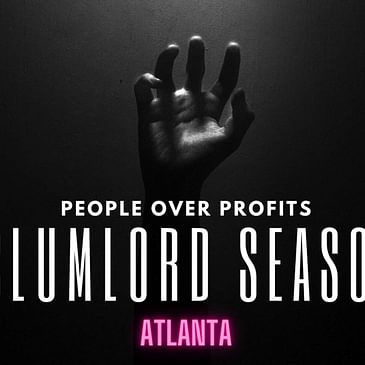 Slumlord Season- Atlanta