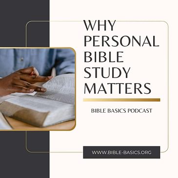 Living by the Book Pt 1: Why Personal Bible Study Matters
