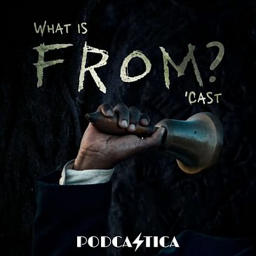 What Is From? A Podcast About "From" on MGM+