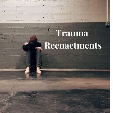 Episode 4 Season 4: Trauma Reenactments