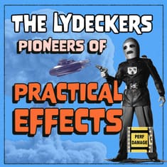 The Lydeckers: Pioneers of Practical Effects