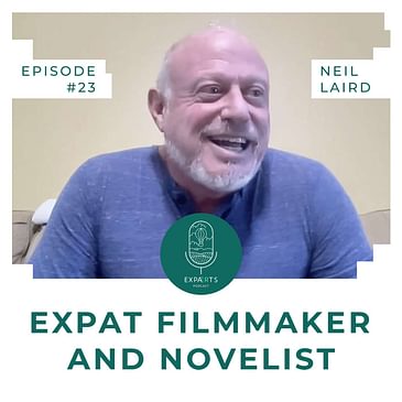 From Ancient Ruins to Hollywood: Expat, Novelist and Filmmaker 🎥 📖 | Expat Interview with Neil Laird