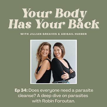 Does everyone need a parasite cleanse? A deep dive on parasites with Robin Foroutan.