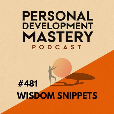 #481 How to create more wealth through Ikigai and value-based strategies. (Personal development wisdom snippets)
