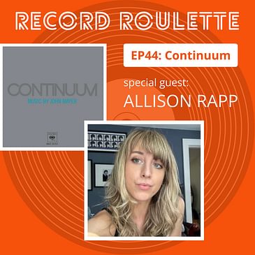 Continuum - John Mayer (Review) with Allison Rapp