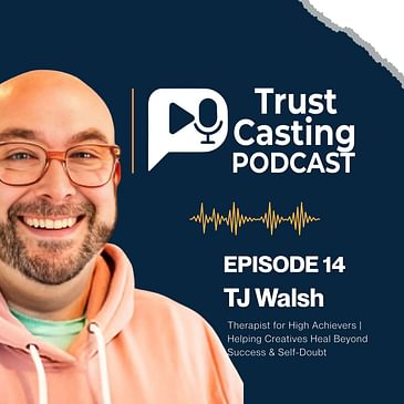 When Success Isn’t Enough: TJ Walsh on Healing High Performers from the Inside Out