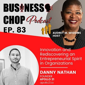 Innovation and Rediscovering an Entrepreneurial Spirit in Organizations with Danny Nathan